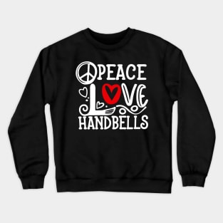 Peace Love Handbells Red Heart Peace Design Crewneck Sweatshirt